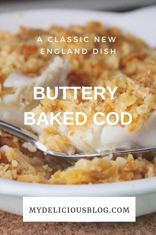 Buttery New England Baked Cod | My Delicious Blog